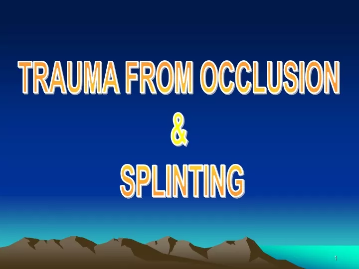 trauma from occlusion splinting