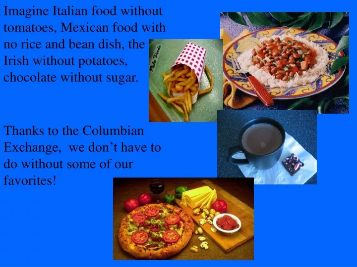 imagine italian food without tomatoes mexican