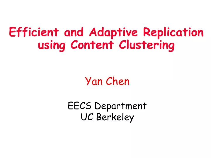 efficient and adaptive replication using content clustering