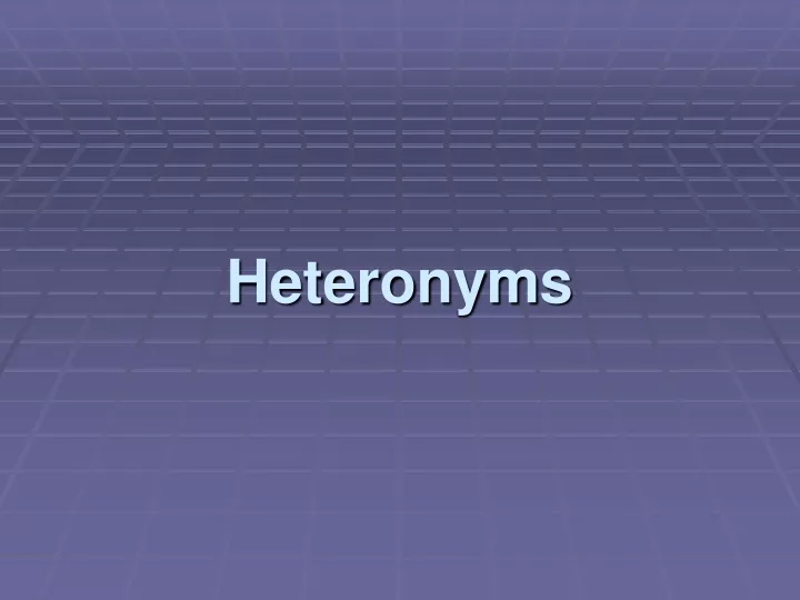 heteronyms