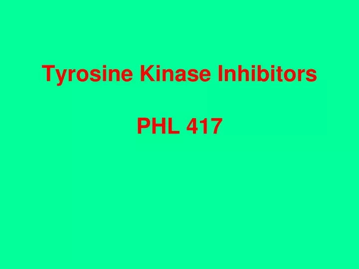 tyrosine kinase inhibitors phl 417