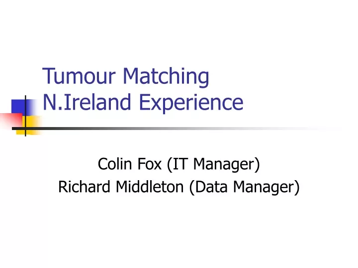 tumour matching n ireland experience