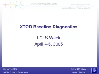 XTOD Baseline Diagnostics