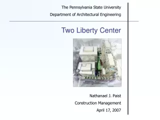 The Pennsylvania State University Department of Architectural Engineering Two Liberty Center