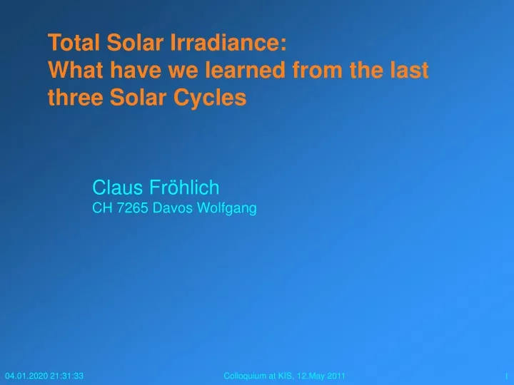 total solar irradiance what have we learned from the last three solar cycles