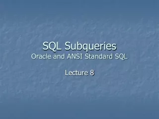 SQL Subqueries Oracle and ANSI Standard SQL