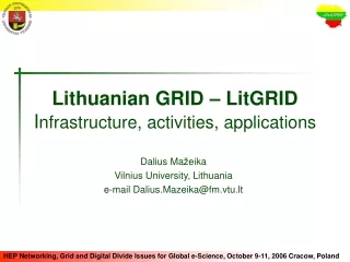 Lithuanian GRID – LitGRID I nfrastructure, activities, applications