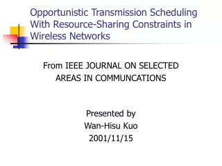 Opportunistic Transmission Scheduling With Resource-Sharing Constraints in Wireless Networks