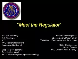 “ Meet the Regulator ”