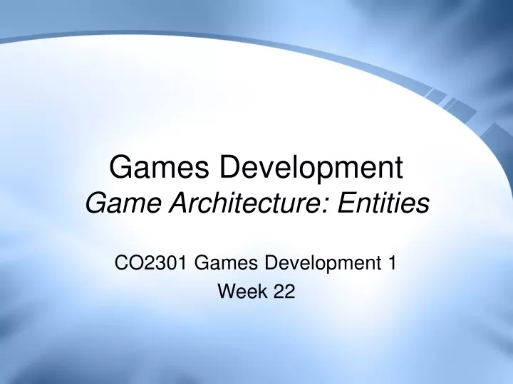 games development game architecture entities
