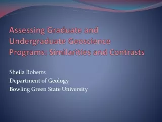 Assessing Graduate and Undergraduate  Geoscience  Programs: Similarities and Contrasts