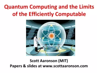 Quantum Computing and the Limits of the Efficiently Computable