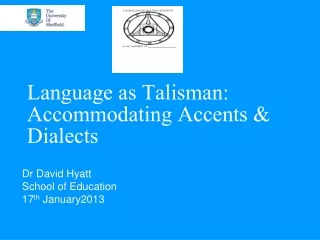 Language as Talisman: Accommodating Accents &amp; Dialects