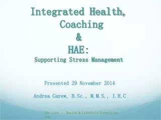 Integrated Health,  Coaching &amp; HAE: Supporting Stress Management