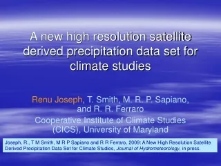 A new high resolution satellite derived precipitation data set for climate studies