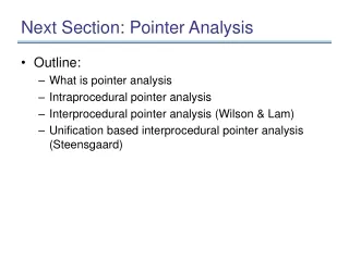 Next Section: Pointer Analysis
