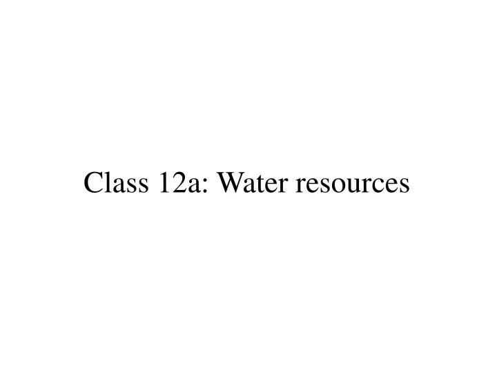 class 12a water resources