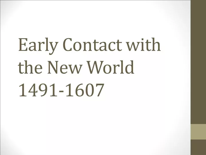 early contact with the new world 1491 1607