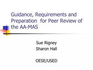 Guidance, Requirements and Preparation  for Peer Review of the AA-MAS