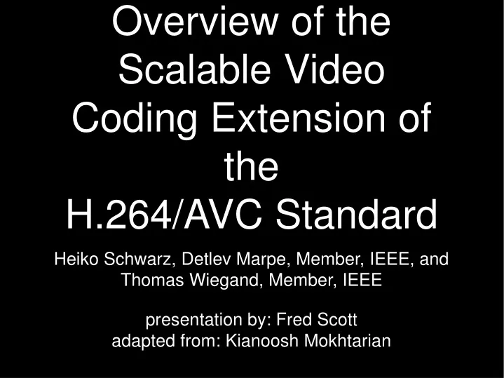 overview of the scalable video coding extension of the h 264 avc standard