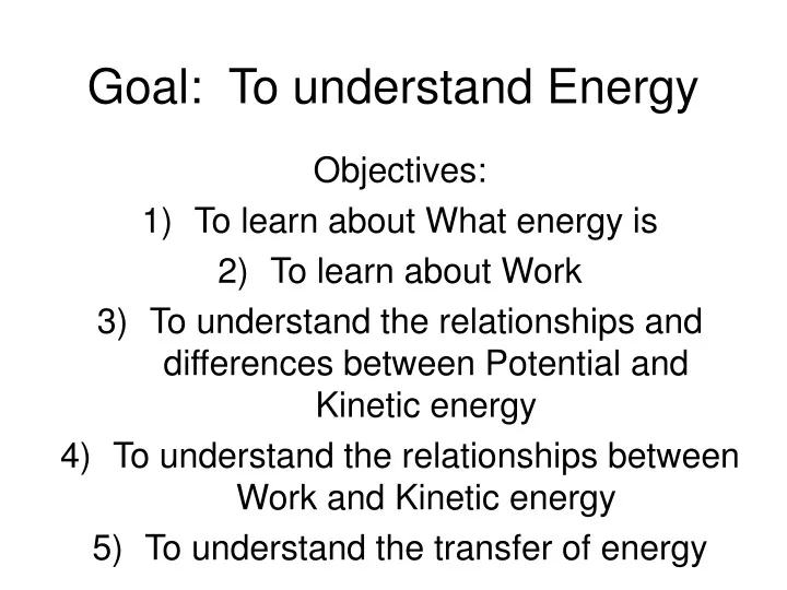 goal to understand energy