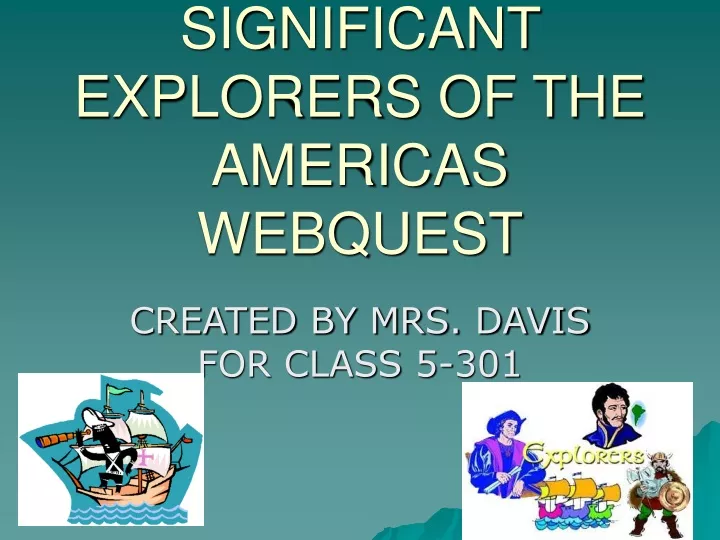 significant explorers of the americas webquest
