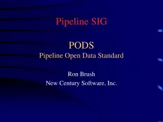 Pipeline SIG PODS Pipeline Open Data Standard