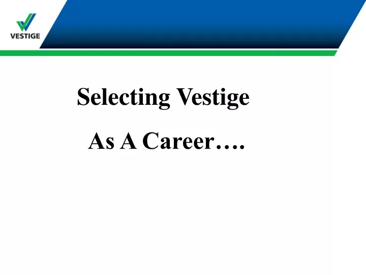 selecting vestige as a career