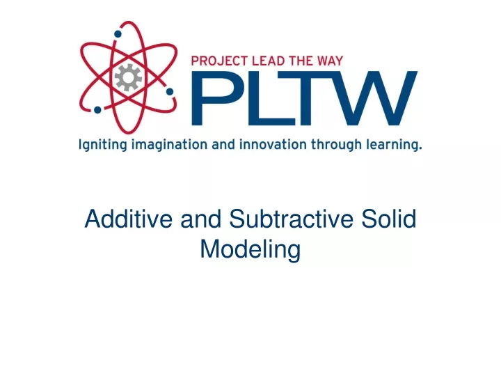 additive and subtractive solid modeling