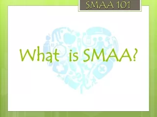 What  is SMAA?