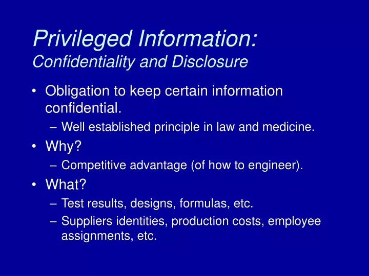 privileged information confidentiality and disclosure