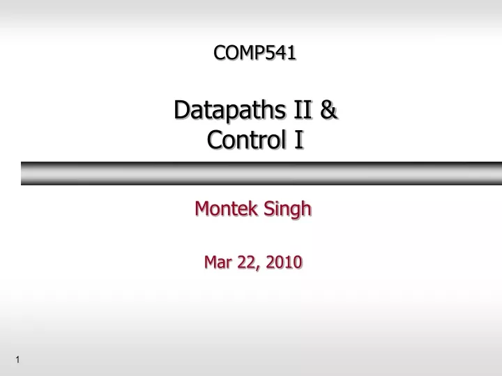 comp541 datapaths ii control i
