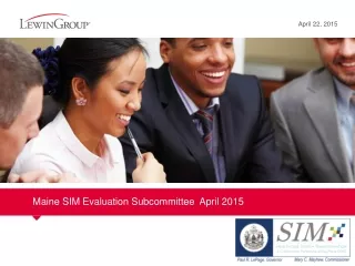 Maine SIM Evaluation Subcommittee  April 2015