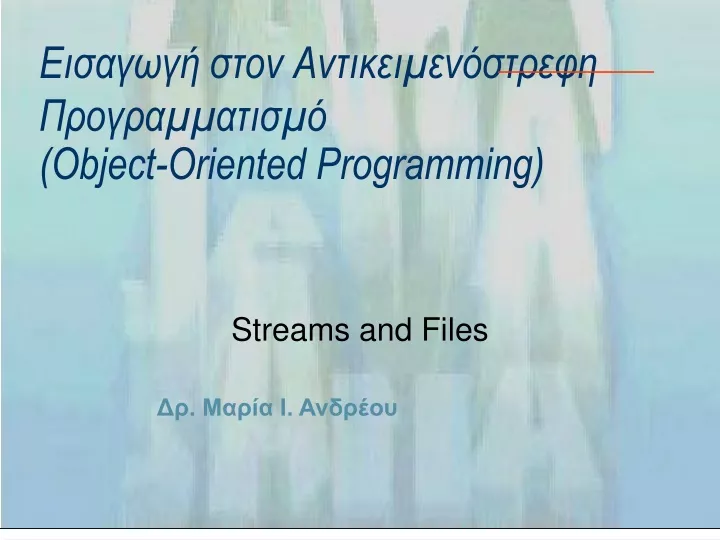 streams and files