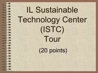 IL Sustainable Technology Center (ISTC)  Tour