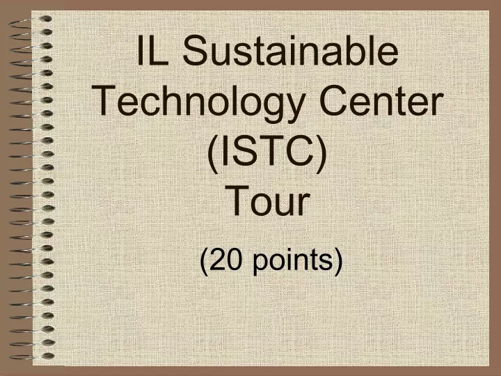 il sustainable technology center istc tour