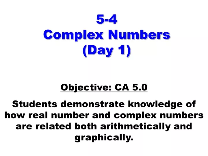 5 4 complex numbers day 1