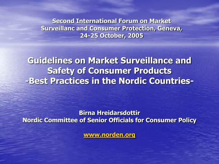 second international forum on market surveillanc and consumer protection geneva 24 25 october 2005