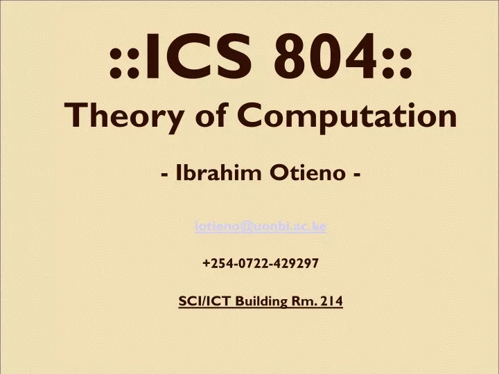 ics 804 theory of computation ibrahim otieno