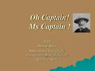 Oh Captain!  My Captain !