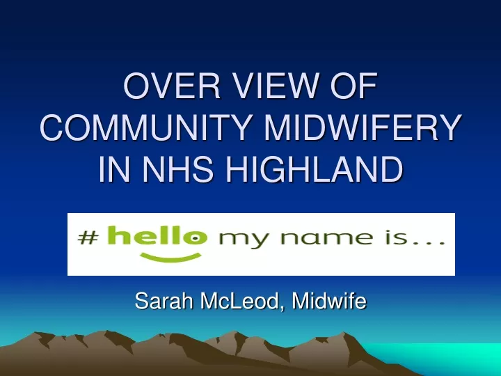 over view of community midwifery in nhs highland