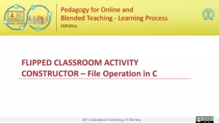FLIPPED CLASSROOM ACTIVITY CONSTRUCTOR – File Operation in C
