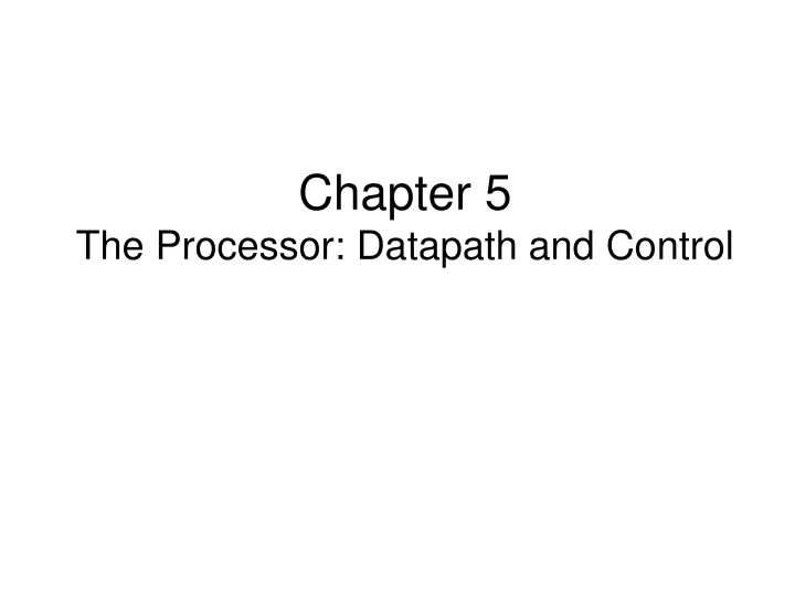 chapter 5 the processor datapath and control