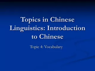 Topics in Chinese Linguistics: Introduction to Chinese