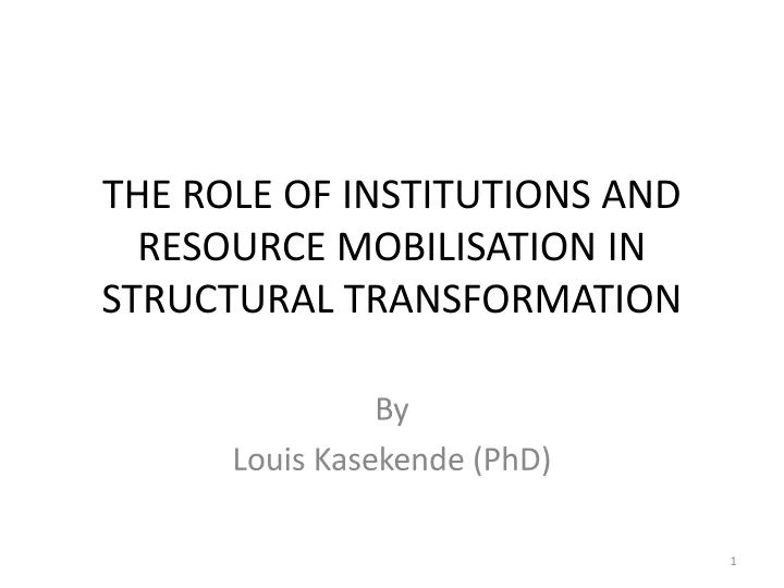 the role of institutions and resource mobilisation in structural transformation