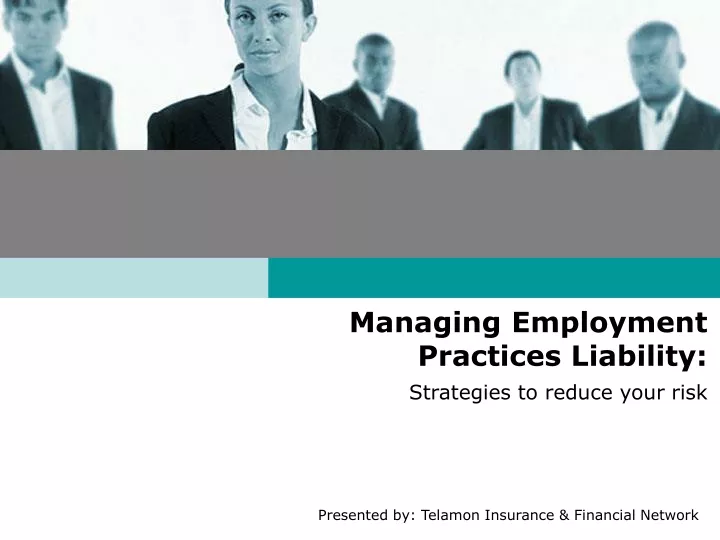 managing employment practices liability strategies to reduce your risk