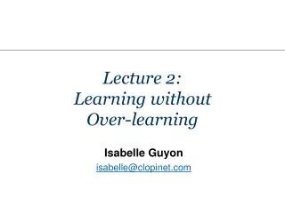 Lecture 2: Learning without Over-learning