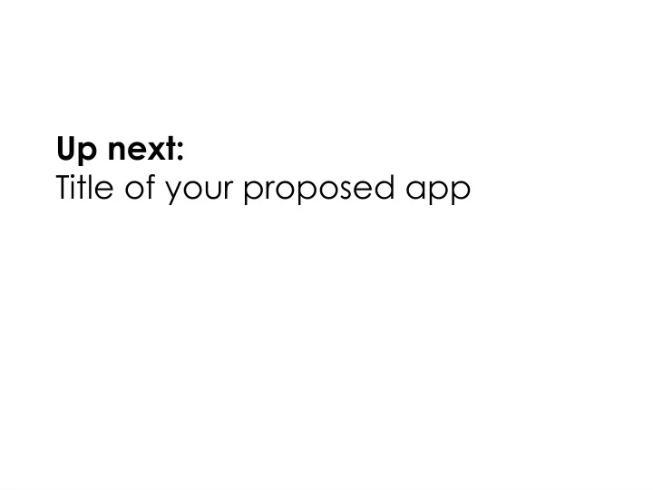 up next title of your proposed app