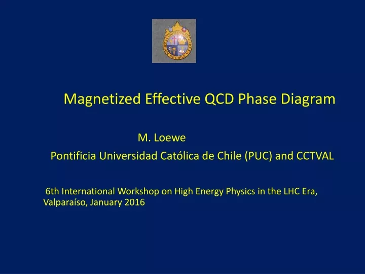 magnetized effective qcd phase diagram m loewe