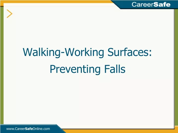 walking working surfaces preventing falls